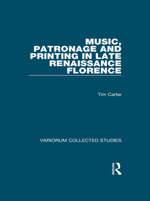 cover image of Music, Patronage and Printing in Late Renaissance Florence